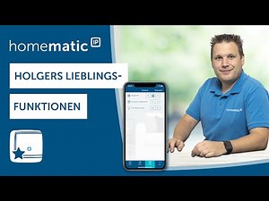 Homematic IP | Das sind Holgers Lieblingsfunktionen in der Homematic IP App