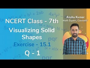 Class 7 Chapter 15 Ex 15.1 Q 1 Visualizing Solid Shapes Maths NCERT CBSE