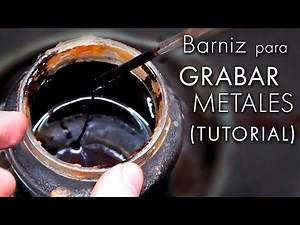 How to make VARNISH to ETCHING METAL with acid or electricity