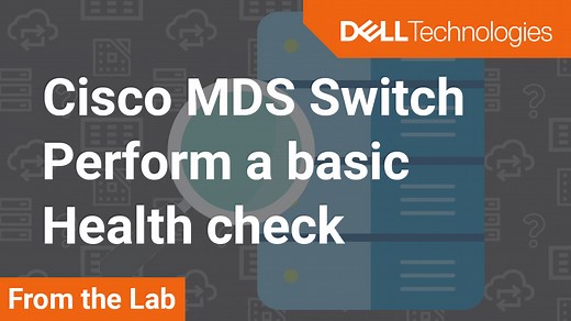 How to perform a basic health check on Cisco MDS 9000 switches
