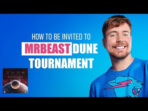Guide to be invited to play at $10K USD MrBeast Dune Imperium Tournaments & other game modes