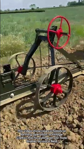Vintage Farming: Cletrac Tractor and Mole Drainer in Action