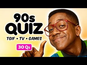 90s Trivia Quiz | TGIF, Video Games & TV Shows — 30 Questions | Can You Ace It?