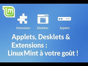 Applets, Desklets et Extensions Linux Mint