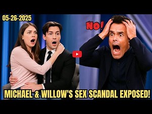 ABC Full [05-26-2025] General Hospital: MICHAEL & WILLOW GET INTIMATE... DREW SEES EVERYTHING!