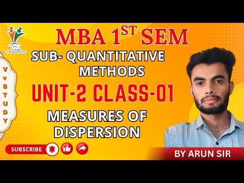 MEASURES OF DISPERSION - MBA 1ST SEM | QUANTITATIVE METHODS | (UNIT-2) BY ARUN SIR