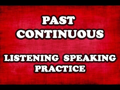 04 - Past Continuous Listening and Speaking Practice - Questions and Responses