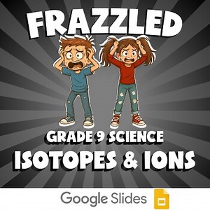 Isotopes & Ions FRAZZLED Science Game | No Prep Grade 9 Review