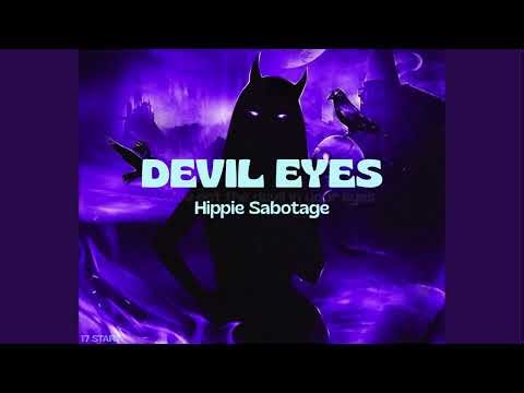 Hippie Sabotage – Devil Eyes (Lyrics)