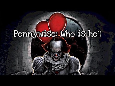 Who Is Pennywise?