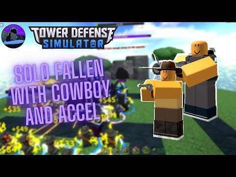 Solo Fallen With Cowboy and Accel Strategy | Fallen mode | Tower Defense Simulator