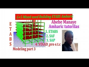 ETABS full Amharic tutorials/G+5 fifth year integrated design project /Modeling part 4.3 /Abebe