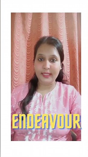 What's the meaning of the word 'Endeavour'.