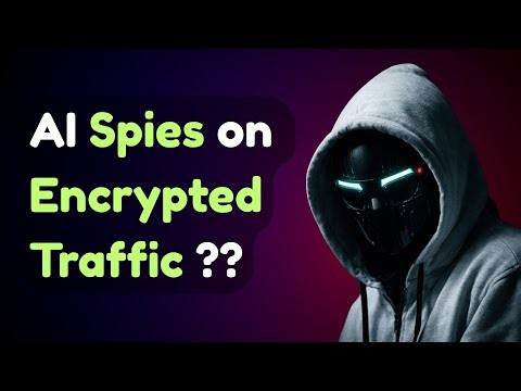 How AI Spies on Encrypted Traffic (Even HTTPS)