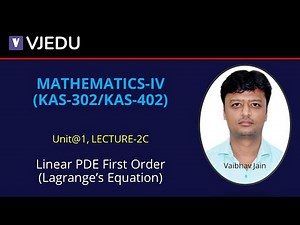 U1_L2C | Linear PDE First Order(Lagrange’s Equation) | Mathematics-IV (KAS302/KAS402)| Hindi
