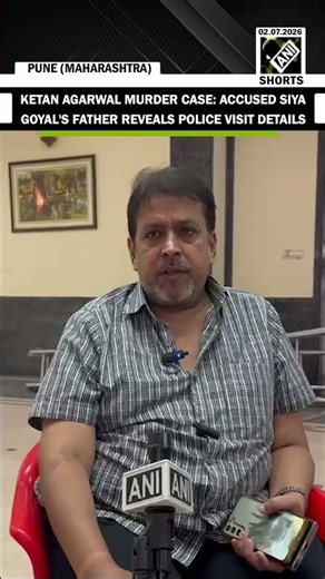 Ketan Agarwal murder case: Accused Siya Goyal's father breaks silence after police visit
