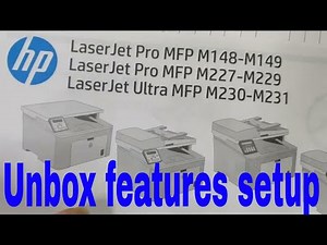 HP LaserJet Pro M227fdw unboxing features review