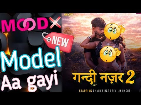 Mood x New Model Uncut Series/ Ye kaun Aa gayi Mood x par /