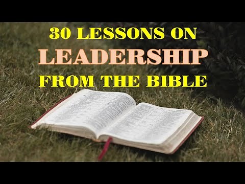 30 Lessons on Leadership from the Bible