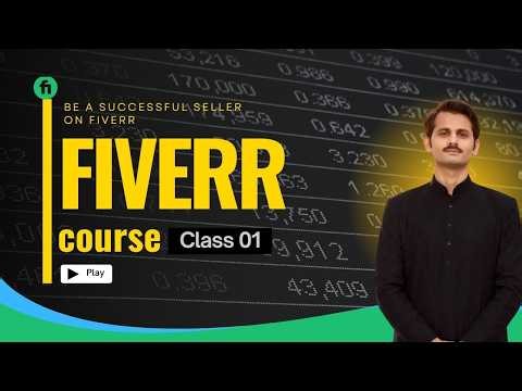 Fiverr Course Class 01 | Beginner Guide | Complete Profile Setup, Description Writing | Overview
