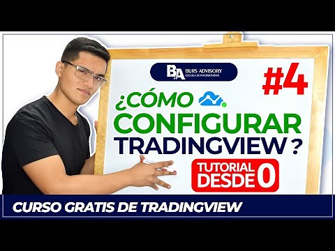 CURSO DE TRADINGVIEW #4 | ¿CÓMO CONFIGURAR TRADINGVIEW? - TUTORIAL DESDE CERO