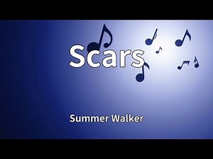Summer Walker - Scars (Lyrics)