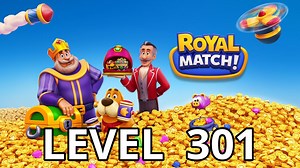 Royal Match Level 301 Tips - AppTipper.com