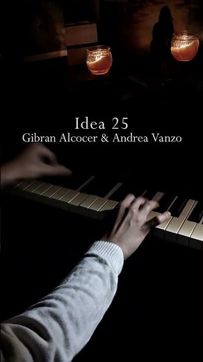 Idea 25 - Andrea Vanzo & Gibran Alcocer ✨ (Full Version on My Channel)