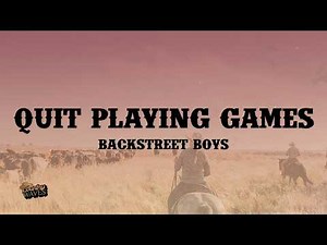 Backstreet Boys - Quit Playing Games (Lyrics)