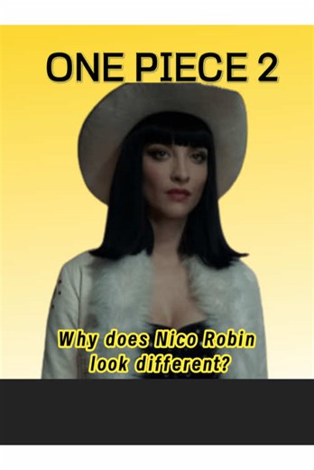 Difference in Nico Robin's Appearance in One Piece Season 2