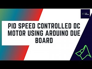 PID speed controlled DC motor using Arduino Due board