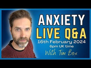Live Anxiety Q&A With Tim Box - Mind Coach And Anxiety Therapist