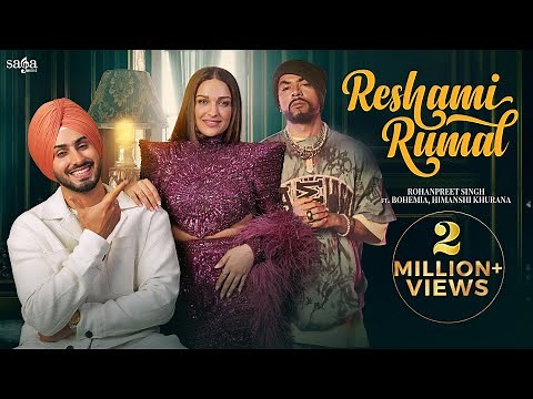 Reshami Rumal | Rohanpreet Singh | BOHEMIA | MixSingh | Himanshi Khurana | Punjabi Song | Saga Music