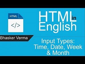 HTML tutorial for beginners in English #28| Input Types: Time, Date, Week, Month, Datetime-Local