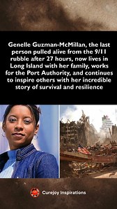 Genelle Guzman-McMillan’s story is one of unwavering strength and resilience. Pulled from the rubble of 9/11 after 27 hours, she now lives in Long Island with her family and continues to inspire others with her remarkable journey. A true testament to the power of the human spirit. 🙌 #Survival #Resilience #Inspiration #NeverGiveUp | Curejoy Inspirations