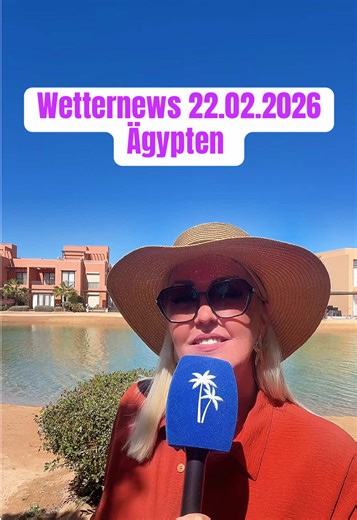 Deine Wetternews vom 22. Februar 2026 aus Ägypten 🇪🇬☀️🌴 #ägypten #hurghada #wetter #urlaubstipps #fyp