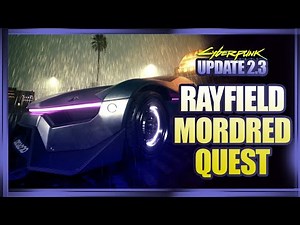 New Rayfield Mordred Quest (Full Playthrough) Cyberpunk 2077 Update 2.3