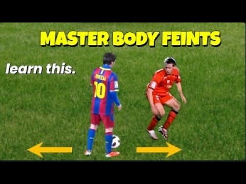 How to Use Body Feints Like Messi | Guide for Mastering Body Feints