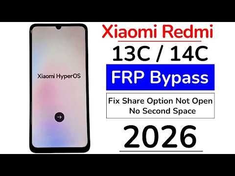 Redmi 13C/14C FRP Bypass 2026 | Xiaomi HyperOS 2.0 FRP Unlock | No Second Space Working | No PC Need