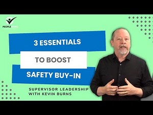3 Essentials To Boost Safety Buy-in. PeopleWork by Kevin Burns