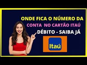 Onde fica o número da conta no cartão Itaú débito?