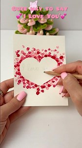 💕The Cutest way to say “I Love You” 💕