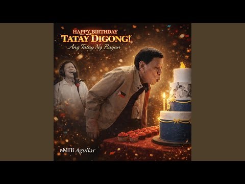 HAPPY BIRTHDAY Tatay DIGONG (Ang Tatay Ng Bayan)
