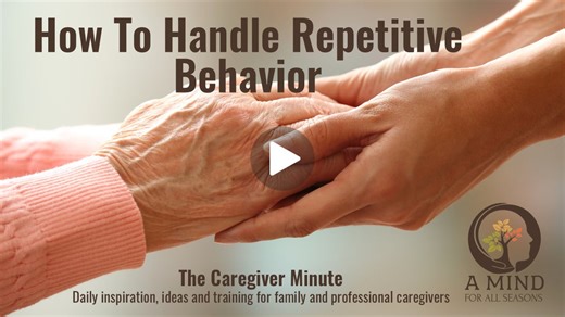 The Caregiver Minute- How To Handle Repetitive Behavior