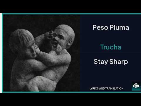 Peso Pluma - Trucha Lyrics English Translation - ft Tito Double P - Spanish and English Dual Lyrics
