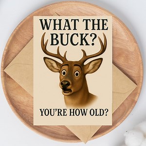 Buck Birthday Card for Him PDF What the Buck You’re How Old Deer Pun 5x7 Foldable Adult Humor Funny Birthday Card for Hunters Digital - Etsy