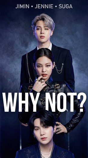 JIMIN, SUGA , JENNIE - WHY NOT -#BTS #BTSARMY #JUNGKOOK #JIMIN #JIN #JHOPE #V #SUGA #RM #JENNIE