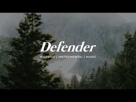DEFENDER || INSTRUMENTAL SOAKING WORSHIP || PIANO & PAD PRAYER SONG