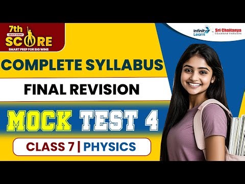 Class 7 Physics - Complete Syllabus Final Revision Mock Test 4 || #SCORE2025 || ‪@SriChaitanyaEdu‬