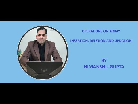 Operations on Array (Insertion, Deletion and Updation)